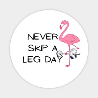 Never skip a leg day! Magnet